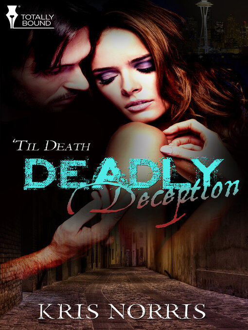Title details for Deadly Deception by Kris Norris - Available